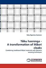 T?ku haerenga - A transformation of M?ori cloaks: Combining traditional M?ori ma