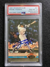 1991 Topps Stadium Club Frank Thomas #57 PSA 10 GEM MINT + PSA/DNA AUTO Signed