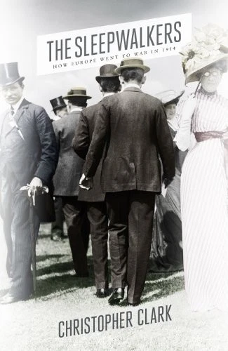 The Sleepwalkers: How Europe Went to War in 1914 by Clark, Christopher Hardback - Image 1 of 2