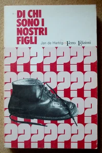 LIBRO DI CHI SONO I NOSTRI FIGLI Jan De Hartog 1970 Ferro Edizioni Tascabile - Picture 1 of 6