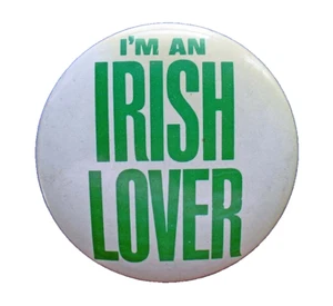 PIN BOTÓN RUSO San Patricio Vintage Años 70 Soy un Amante Irlandés Leyenda  - Imagen 1 de 3