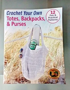 Crochet Your Own Totes, Backpacks & Purses-12 Fun & Practical Patterns Paperback - Picture 1 of 5