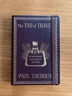 The Tao of Travel: Enlightenments from Lives on the Road - Paul Theroux Like New