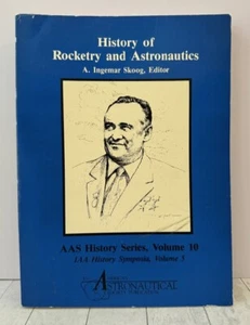 History of Rocketry and Astronautics (AAS History Series, Volume 10, 1990 pbk - Picture 1 of 4
