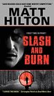 Slash and Burn, Hilton, Matt