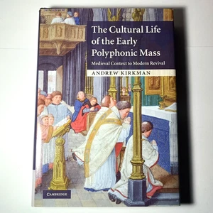 Cultural Life of the Early Polyphonic Mass Andrew Kirkman 2010 Cambridge - Imagen 1 de 8