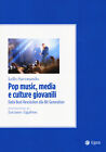 Libri Lello Savonardo - Pop Music, Media E Culture Giovanili. Dalla Beat Revolut