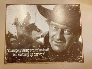 John Wayne Courage Metal Sign Reproduction 16” x 12.5” Weathered Look! - Picture 1 of 2