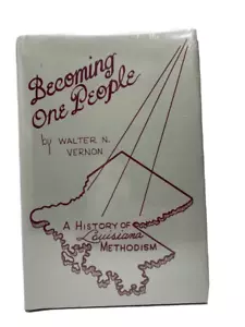 Becoming One People, a History of Louisiana Methodism New Sealed - Bild 1 von 6