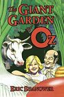 Eric Shanower   The Giant Garden Of Oz   New Paperback   J245z