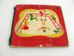 Is It Hard? Is It Easy? Mary McBurney Green 1948 1st Ed. HC Children Book Learn - Picture 1 of 8
