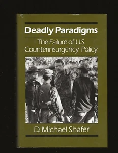 Deadly Paradigms: The Failure of U.S. Counterinsurgency Policy(Only Signed Copy) - Picture 1 of 7