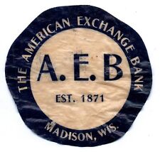 VINTAGE CORPORATION SECURITY SEAL - THE AMERICAN EXCHANGE BANK MADISON WISCONSIN