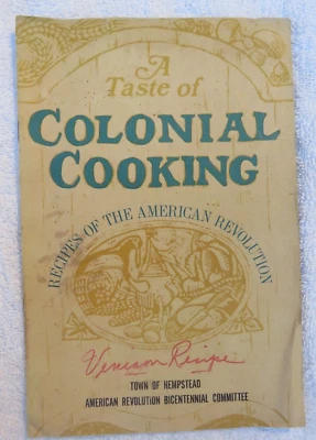 VTG 1974 A Taste Of Colonial Cooking Recipes Of American Revolution Cook Booklet - Image 1 of 4