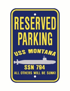 USS MONTANA SSN 794 Parking Sign US Navy Military PSS001 04 - Picture 1 of 1