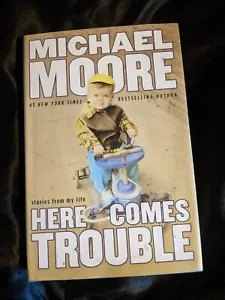 Here Comes Trouble: Stories from My Lif- Michael Moore, 9780446532242, hardcover - Bild 1 von 5
