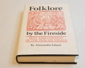 Folklore by the Fireside : Text and Context of the Tuscan "Veglia" HCDJ - Picture 1 of 8