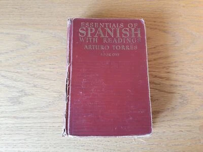 Essentials Of Spanish With Readings Book One By Arturo Torres 1936 Hardcover - Image 1 of 4