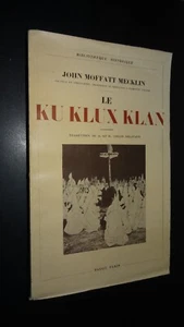 LE KU KLUX KLAN - John Moffatt Mecklin - 1934 - Imagen 1 de 3