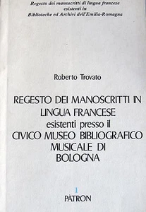 REGESTO DEI MANOSCRITTI IN LINGUA FRANCESE ESISTENTI PRESSO IL CIVICO MUSEO BIBL - Picture 1 of 1