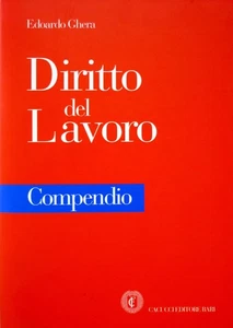 Edoardo Ghera, Il Diritto del Lavoro. Compendio, Ed. Cacucci, 2003 - Picture 1 of 1
