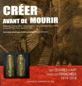 Créer avant de mourir: Des oeuvres d'art dans les tranchées (1914-1918)|Très - Foto 1 di 1