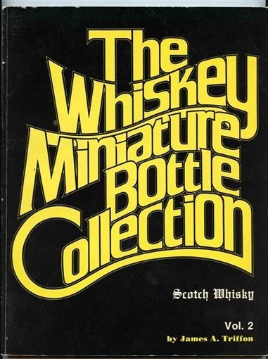 The Whiskey Miniature Bottle Collection Scotch Whisky Vol 2 James A Triffon  Foto 1 de 1