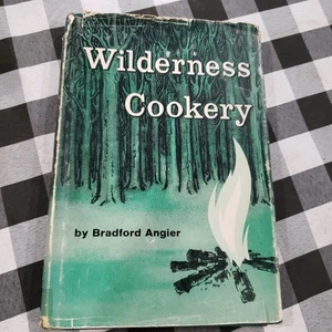 Wilderness Cookery von Bradford Angier 1963 (HC/DJ) - Bild 1 von 1