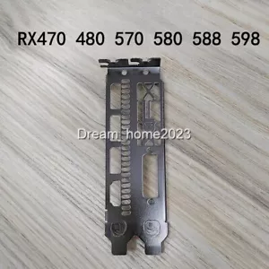 Bracket For XFX Radeon RX 470 RX 480 RX 570 RX 580 RX 590 Graphics Video Card - Picture 1 of 4