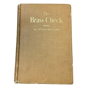 ATQ THE BRASS CHECK BOOK UPTON SINCLAIR HARDCOVER 1920 6th ED YELLOW JOURNALISM - Picture 1 of 6