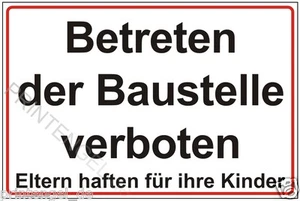 Schild Betreten der Baustelle verboten eltern haften für ihr Kinder Warnung P127 - Bild 1 von 1
