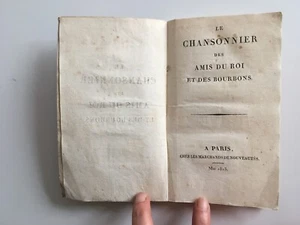 le chansonnier des amis du Roi et des Bourbons marchands de nouveautés Mai 1815 - Foto 1 di 7