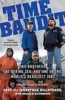Time Bandit: Two Brothers, the Bering Sea, and One ... | Buch | Zustand sehr gut