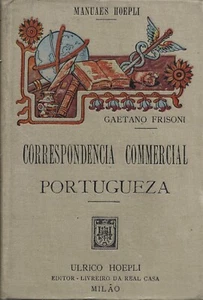 Manuali Hoepli - Correspondencia Commercial Portugueza 1915 1^Edz. - Frisoni - Imagen 1 de 2