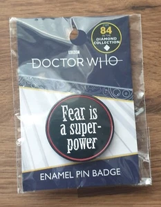 Doctor Who Fear Is A Super Power Pin Badge Brand New - Picture 1 of 1