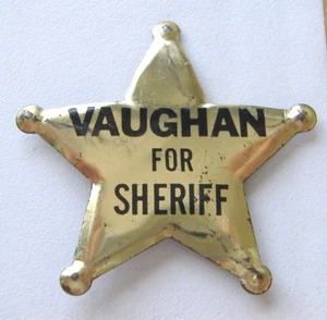 VAUGHAN FOR SHERIFF ~ VINTAGE ABZEICHEN ANSTECKNADEL - Bild 1 von 4