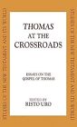Thomas at the Crossroads: Essays on the Gospel of Thomas (Studies of the New Tes