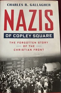 Nazis of Copley Square: The Forgotten Story of the Christian Front - Bild 1 von 2