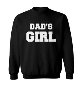Dad's Girl - Father's Day Daddy Papa Daughter Toddler Crewneck Sweater - Picture 1 of 8