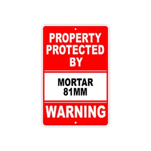 Propiedad protegida por mortero 81 mm pistola rifle munición advertencia letrero de aluminio - Imagen 1 de 1