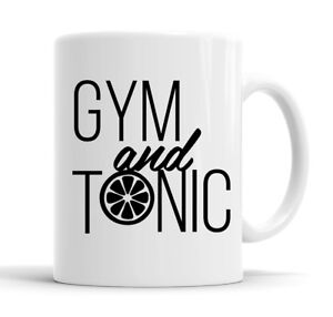 Gym And Tonic Funny Mug Cup