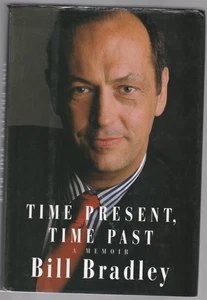 Time Present, Time Past : A Memoir by Bill Bradley (1996, Hardcover), Signed 1st - Picture 1 of 3
