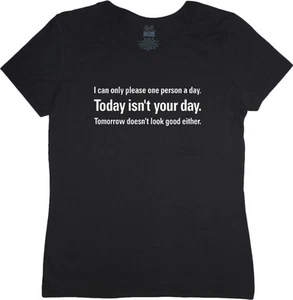 Ladies t-shirt today isn't your day funny saying sarcastic women's tee shirt - Picture 1 of 1