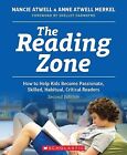 The Reading Zone, 2Nd Edition: How To Help Kids Become Skilled, Passionate, Habi