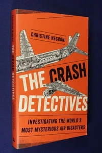 THE CRASH DETECTIVES Christine Negroni AIR PLANE DISASTER INVESTIGATORS Book - Picture 1 of 12