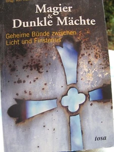 Magier & Dunkle Mächte. Geheime Bünde zwischen Licht und Finsternis - Bild 1 von 11