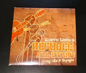 SIERRA LEONE'S REFUGEE ALL STARS - LIVING LIKE A REFUGEE (CD 2006) - Foto 1 di 2