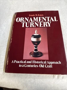 Ornamental Turnery A Practical and Historical Approach Frank M Knox Signed - Picture 1 of 8