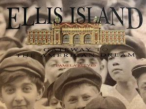 Ellis Island Gateway To the American Dream von Pamela Reeves HC/DJ 1993 Edition - Bild 1 von 8