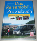 Handbuch Praxis Reisemobil Wohnmobil Kaufberatung Reise Zubehör Selbstbau NEU!